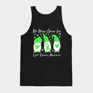 Lyme Disease Awareness We Wear Green for Lyme Disease Gnome Tank Top